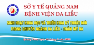 Sinh hoạt khoa học và triển khai kỹ thuật mới trong chuyên ngành da liễu - thẩm mỹ da.